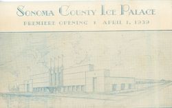 Promotional brochure for the Sonoma County Ice Palace, Santa Rosa, California, April 1, 1939