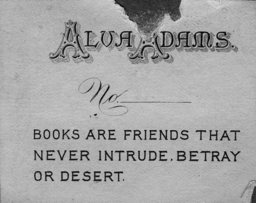 Books are friends that never intrude, betray or desert