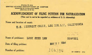 United States Department of Justice "Acknowledgement of Filing Petition for Naturalization" for Look Shee Lew