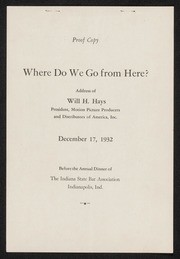 Where Do We Go from Here? By Will H. Hays, President of Motion Picture Producers