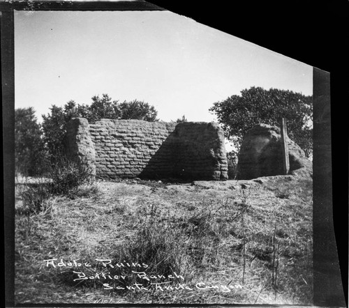 Adobe Ruins. Bottier [i.e. Botiller] Ranch, Santa Anita Canyon