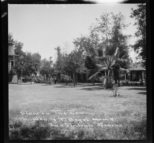 View on the lawn, Gov. H.T. Gage's home. San Antonio Rancho