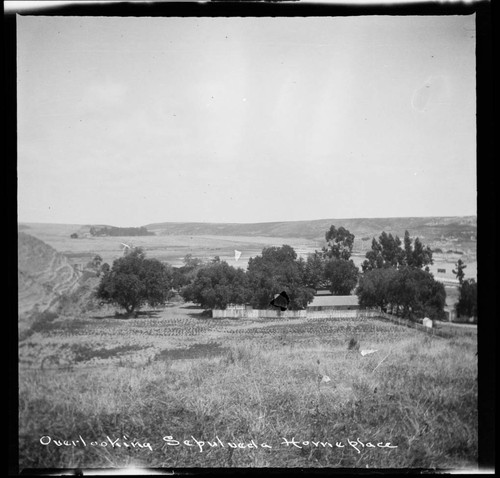 Overlooking Sepulveda homeplace