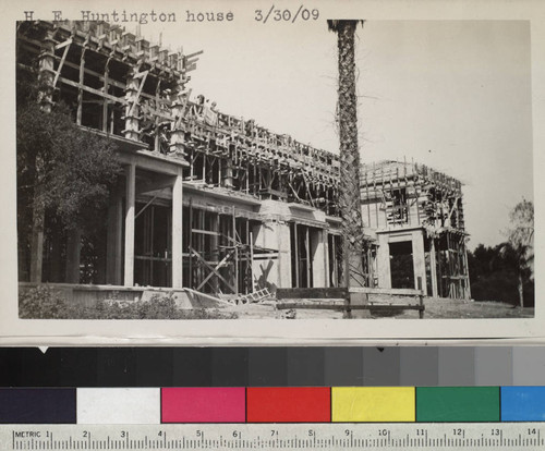 Huntington residence under construction, March 30 1909