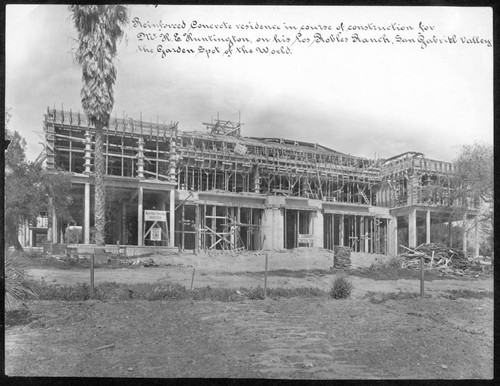 Huntington residence under construction, circa 1910