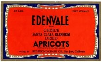 Edenvale Brand, Choice Santa Clara Blenheim Dried Apricots, Richmond - Chase Company, San Jose, California