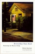 "Everyday San Jose: Paintings by Wayne Jiang" exhibition poster