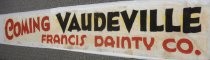 Coming Vaudeville Francis Dainty Co. banner