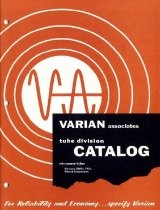Varian Tube division catalogs, Pub 331 (1957), 396 (1958), 526, Varian Klystrons for microwave relays, Catalog, 1960
