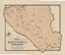 Map of Santa Clara Co. Ranchos : A delineation of Spanish-Mexican Government Land Grants or Ranchos and Pueblo Sites in Early Santa Clara Valley (A Few Well Known Later-Day Landmarks Were Added to Orient the Reader)