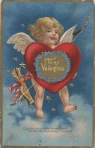 To my Valentine : Cupid shot straight when he used the dart / That shot your image straight to my heart