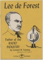 "Lee de Forest, Father of the Radio Industry"