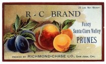 R-C Brand, Fancy Santa Clara Valley Prunes, Richmond - Chase Company, San Jose, California