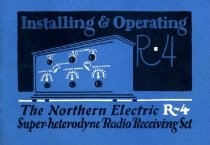 Northern Electric; R-4 Super Heterodyne Radio receiving set instructions