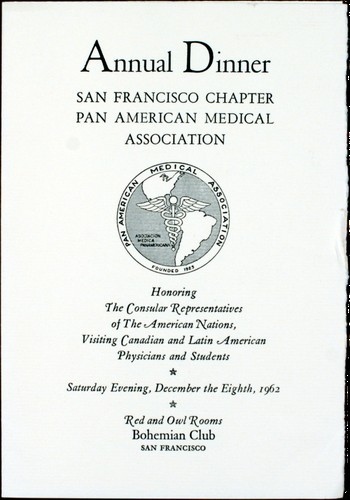 Bohemian Club (San Francisco, California): Annual Dinner of the San Francisco Chapter, Pan American Medical Association - Honoring the Consular Representatives of the American Nations, Visiting Canadian and Latin American Physicians and Students