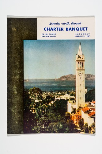Program from the University of California Alumni Association's Seventy-ninth Annual Charter Banquet, Palm Court Palace Hotel, Saturday March 22, 1947