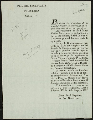 El Ecsmo. Sr. Presidente de los Estados Unidos Mexicanos se ha servido dirigirme el decreto que sigue ... el Congreso general ha decretado ... La ley de 16 de marzo del presente año dada por la legislatura del Estado de Durango para su renovacion en el prócsimo mes de agosto, es nula ... mientras no se ratifique por la legislatura