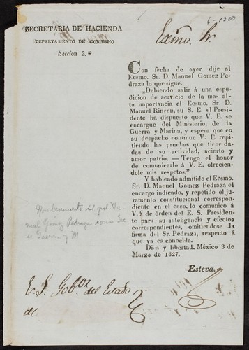 Con fecha de ayer dije al Ecsmo. Sr. D. Manuel Gomez Pedraza lo que sigue. "Debiendo salir á una espedicion de servicio de la mas alta importancia el Ecsmo. Sr. D. Manuel Rincon, su S.E. el Presidente ha dispuesto que V.E. se encargue del Ministerio, de la Guerra y Marina