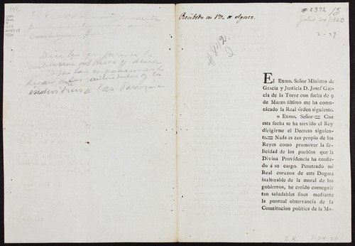 El Exmo. Señor Ministro de Gracia y Justicia D. Josef Garcia de la Torre con fecha de 9 de Marzo último me ha comunicado la Real órden siguiente ... el Rey dirigirme el Decreto ... Nada es tan propio de los Reyes como promover la felicidad de los pueblos que la Divina Providencia ha confiado á su cargo. Penetrado mi Real corazon de este Dogma inalterable de la moral de los gobiernos, he creido conseguir tan saludables fines mediante la puntual observancia de la Constitucion política de la Monarquía, promulgada en Cádiz por las Córtes generales y extraordinarias el dia 19 de Marzo de 1812