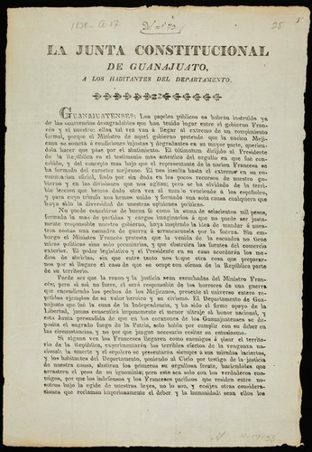 La Junta Constitucional de Guanajuato a los habitantes del Departamento : Guanajuatenses, los papeles públicos os habrán instruido ya de las ocurrencias desagradables que han tenido lugar entre el gobierno francés y el nuestro