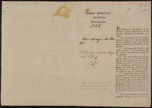 El Ecsmo. Sr. Presidente de los Estados unidos mexicanos me ha servido dirigirme el decreto que sigue ... el Congreso general ha decretado lo siguiente ... el desague de México con todo lo anecso á él, se administrará por ahora, y costeará por el gobierno general