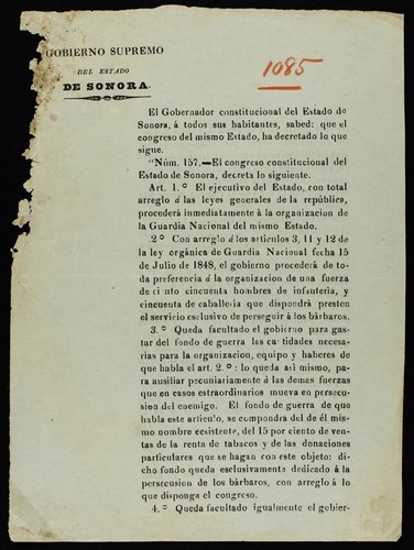 El Gobernador constitucional del estado de Sonora á todos sus habitantes, sabed: que el Congreso del mismo estado, ha decretado lo que sigue. Núm. 157 ... Art. 1.̊ El ejecutivo del Estado, con total arreglo á las leyes generales de la república, procederá inmediatamente à la organizacion de la Guardia Nacional del mismo estado