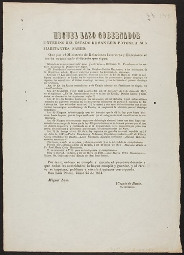 Miguel Laso gobernador interino del estado de San Luis Potosi, a sus habitantes, sabed: Que por el Ministerio de Relaciones Interiores y Exteriores se me ha comunicado el decreto que sigue ... Las elecciones que con sujecion á la ley de 15 de Mayo de 1849 se verifiquen en adelante