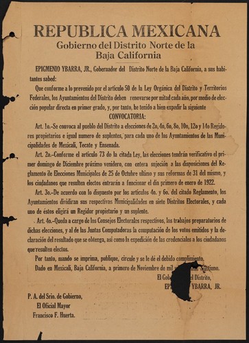 Epigmenio Ybarra, Jr., Gobernador del Distrito Norte de la Baja California, a sus habitantes sabed ... los Ayuntamientos del Distrito deben renovarse por mitad cada año, por medio de elección popular directa en primer grado, y, por tanto, he tenido a bien expedir la siguiente convocatoria