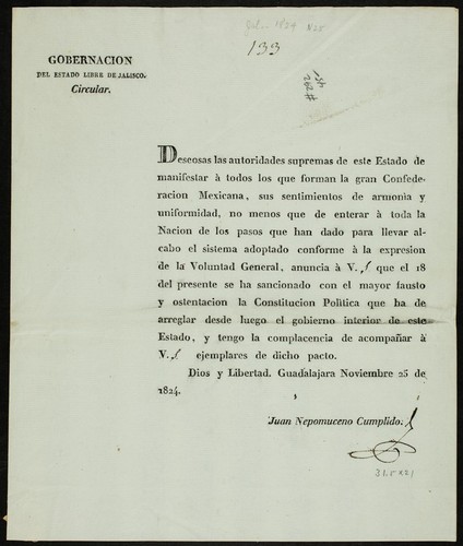 Deseosas las Autoridades Supremas de este estado de manifestar á todos los que forman la gran Confederacion Mexicana, sus sentimientos de armonía ... anuncia á V. ... que el 18 del presente se ha sancionado ... la Constitucion política ... tengo la complacencia de acompañar à V. ... ejemplares de dicho pacto