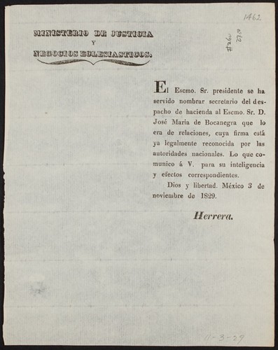 El Escmo. Sr. presidente se ha servido nombrar secretario del despacho de hacienda al Escmo. Sr. D. José Maria de Bocanegra que lo era de relaciones, cuya firma está ya legalmente reconocida por las autoridades nacionales