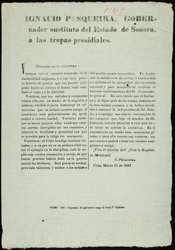 Ignacio Pesqueira, Gobernador sustituto del Estado de Sonora, a las tropas presidiales : Soldados de la frontera, vosotros sois el valuarte avanzado de la nacionalidad mejicana