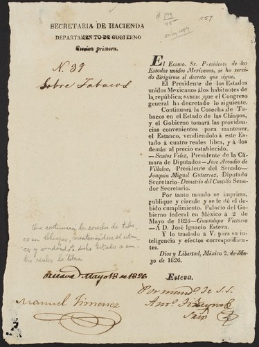 El Ecsmo. Sr. Presidente de los Estados unidos Mexicanos, se ha servido dirigirme el decreto que sigue ... Continuará la Cosecha de Tabacos en el Estado de Chiapas, y el Gobierno tomará las providencias convenientes para mantener el Estanco