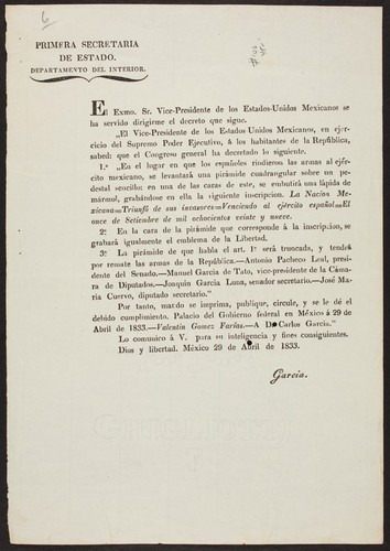 El Exmo. Sr. Vice-Presidente de los Estados-Unidos Mexicanos se ha servido dirigirme el decreto que sigue ... En el lugar en que los españoles rindieron las armas al ejército mexicano, se levantará una pirámide cuadrangular sobre un pedestal sencillo: en una de las caras de este, se embutirá una lápida de mármol, grabándose en ella la siguiente inscripcion