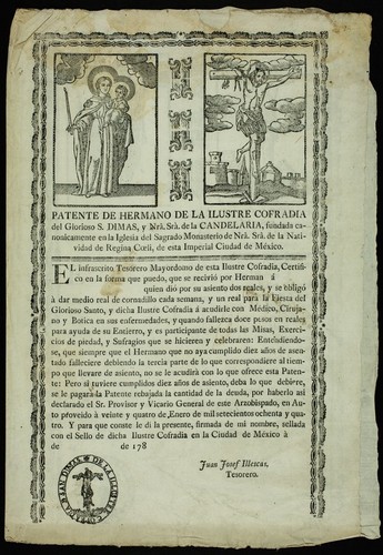 Patente de hermano de la ilustre Cofradia del glorioso S. Dimas y Nrâ Srà. de la Candelaria, fundada canonicamente en la Iglesia del Sagrado Monasterio de Nrâ Srâ. de la Natividad de Regina Coeli de esta Imperial Ciudad de México