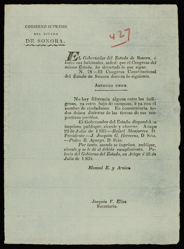 El Gobernador del estado de Sonora, á todos sus habitantes , sabed: que el Congreso del mismo estado, ha decretado lo que sigue. N. 78 ... Articulo unico. No hay diferencia alguna entre los indigenas, ya estan bajo de campana, ò ya con el nombre de ciudadanos