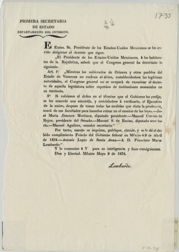 El Exmo. Sr. Presidente de los Estados-Unidos Mexicanos se ha servido dirigirme el decreto que sigue ... Mientras los sublevados de Orizava y otros pueblos del Estado de Veracruz no vuelvan al órden, restableciéndose las legítimas autoridades, el Congreso general no se ocupará de examinar el decreto de aquella legislatura sobre supresion de instituciones monacales en su territorio