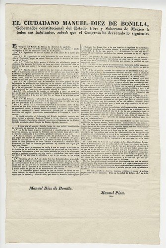 El Ciudadano Manuel Diez de Bonilla, Gobernador constitucional del Estado libre y Soberano de México ... el Congreso del Estado de México ha decretado ... son libres de todo derecho en el Estado, los hilados y tejidos de algodon y lana de cualquiera parte de la República