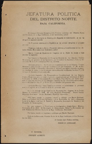 El Coronel Fidencio González, Jefe Político interino del Distrito Norte del Territorio de la Baja California, á sus habitantes, sabed ... Es Presidente Constitucional de los Estados Unidos Mexicanos ... el Ciudadano Francisco I. Madero