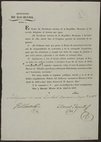 El Exmo. Sr. Presidente interino de la República Mexicana se ha servido dirigirme el decreto que sigue ... 1o. El Gobierno hará que pasen al Banco de amortizacion los bienes de temporalidades de ex-Jesuitas y de la extinguida Inquisicion, para que los administre y cumpla con todas las cargas de justicia á que estén afectos