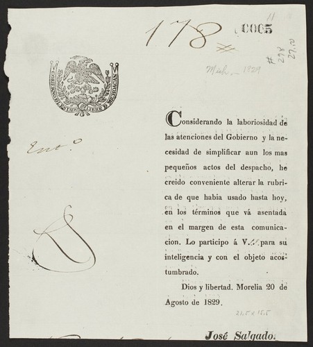 Considerando la laboriosidad de las atenciones del Gobierno y la necesidad de simplificar aun los mas pequeños actos del despacho, he creido conveniente alterar la rubrica de que habia usado hasta hoy, en los términos que vá asentada en el margen de esta comunicacion