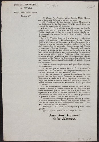 El ecsmo. Sr. presidente de los Estados Unidos Mexicanos se ha servido dirigirme el decreto que sigue ... el Congreso general ha decretado ... se remitirán á los gobiernos de los estados copias de la carta que ha dirigido á los Estados Unidos Mexicanos el rey de la Gran Bretaña é Irlanda participandoseles la muerte de S.A.R. el principe Federico de York