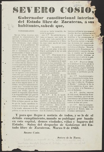 Severo Cosio, Gobernador constitucional interino del Estado libre de Zacatecas ... Considerando: Que ya faltan recursos para sostener la administracion del Estado, la seguridad y el órden, que hasta la fecha se han conservado felizmente