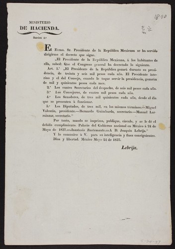 El Exmo. Sr. Presidente de la República Mexicana se ha servido dirigirme el decreto que sigue ... el Congreso general ha decretado ... Art. 1o. "El Presidente de la República gozará durante su presidencia, de treinta y seis mil pesos cada año