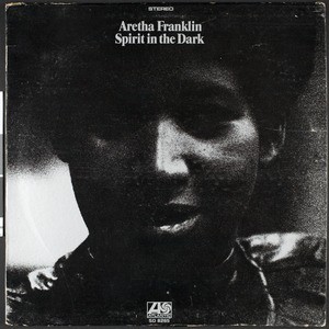 Aretha Franklin, Spirit in the dark