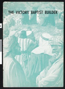 The Victory Baptist Builder, Victory Baptist Church, March 1956