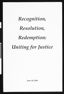 Recognition, Resolution, Redemption: Uniting for Justice, 2004