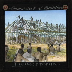 "Framework of Building, Livingstonia", Malawi, ca.1910