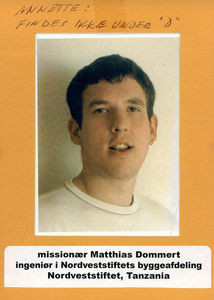 Missionary Matthias Dommert, released in time 1.8. 2001 to 30.6.2004, as civil engineering at E