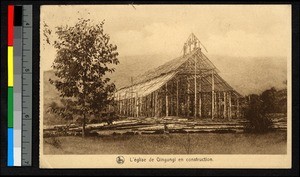 Church under construction, Gingungi, Congo, ca.1920-1940