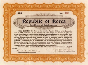 Republic of Korea Certificate of Indebtedness, No. 462, for $10, signed by Kuisic Kimm and Syngman Rhee